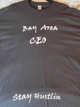 Load image into Gallery viewer, SHIRT &quot;BAY AREA CEO&quot;
